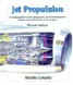 Jet Propulsion: A Simple Guide to the Aerodynamic and Thermodynamic Design and Performance of Jet Engines